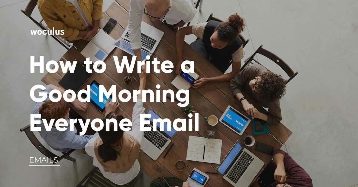 Brighten Your Day: Crafting the Perfect Good Morning Everyone Email