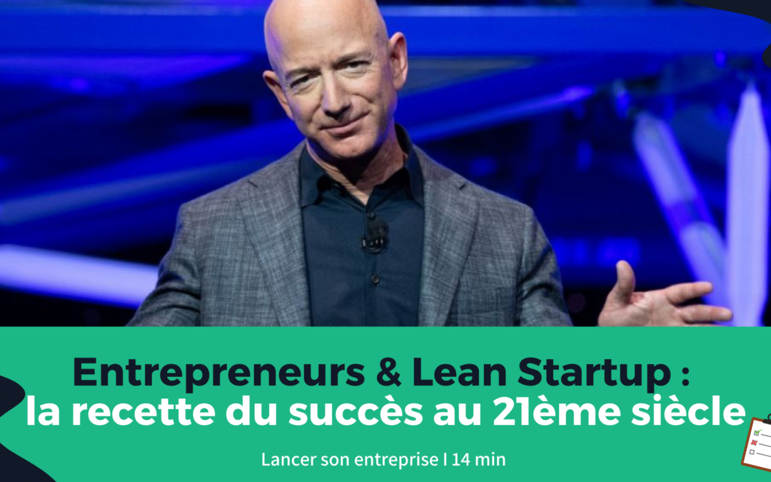 Entrepreneur & Lean Startup : la recette du succès