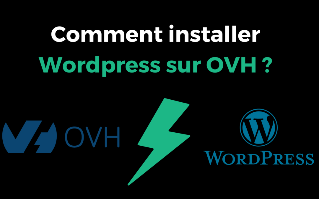 Comment installer WordPress sur OVH en 4 étapes